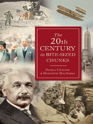 cover image of The 20th Century in Bite-Sized Chunks